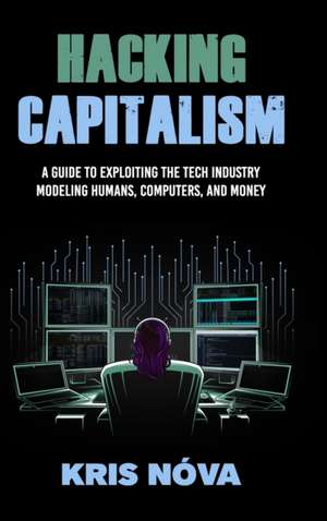 Hacking Capitalism de Kris Nóva