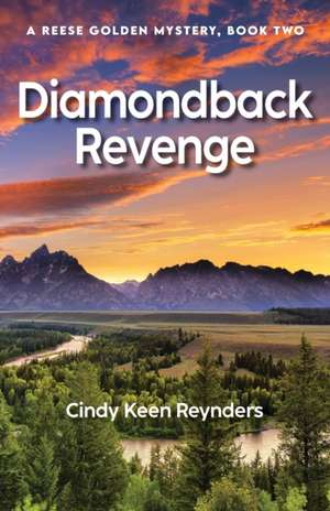 Diamondback Revenge de Cindy Keen Reynders