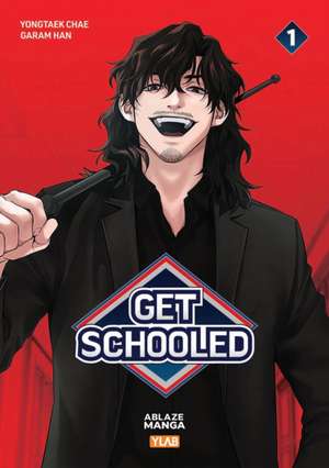 Get Schooled Vol 1 de Yongtaek Chae