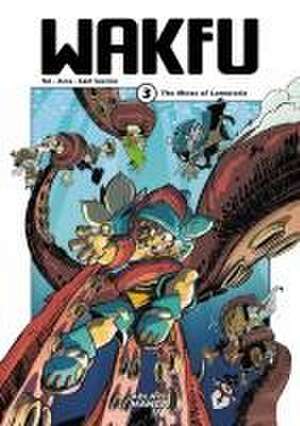 Wakfu Manga Vol 3: The Mines of Lamororia de T. O. T.