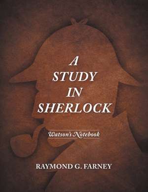 A Study in Sherlock de Raymond G. Farney