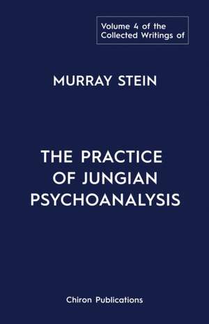 The Collected Writings of Murray Stein de Murray Stein