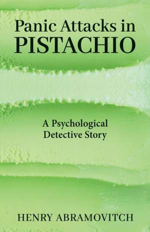 Panic Attacks in Pistachio de Henry Abramovitch