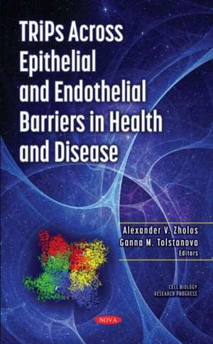 TRiPs Across Epithelial and Endothelial Barriers in Health a