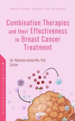 Combination Therapies and their Effectiveness in Breast Canc