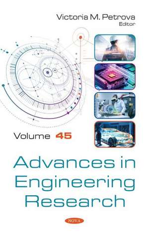 Advances in Engineering Research: Volume 45 de Victoria M. Petrova