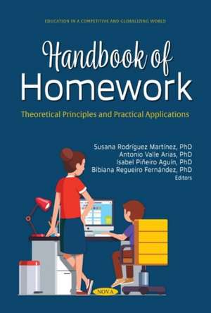 Handbook of Homework: Theoretical Principles and Practical Applications de Susana Rodrguez Martinez