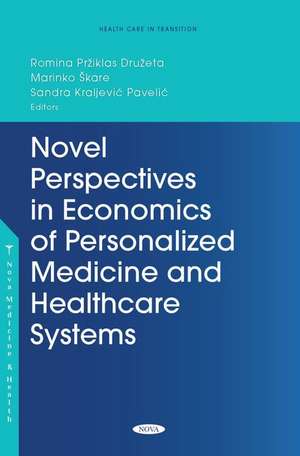 Novel Perspectives in Economics of Personalized Medicine and Healthcare Systems de Romina Priklas Drueta