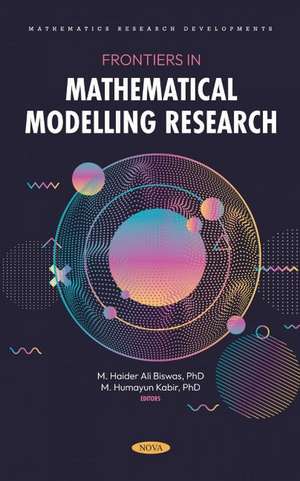 Frontiers in Mathematical Modelling Research de M Haider Ali Biswas