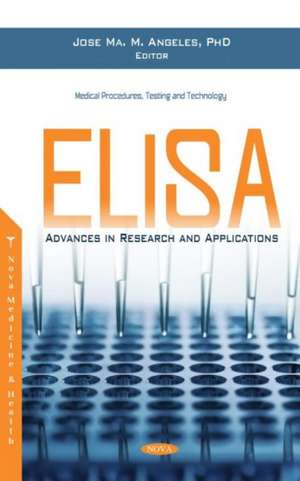 ELISA: Advances in Research and Applications de Jose Ma. M Angeles