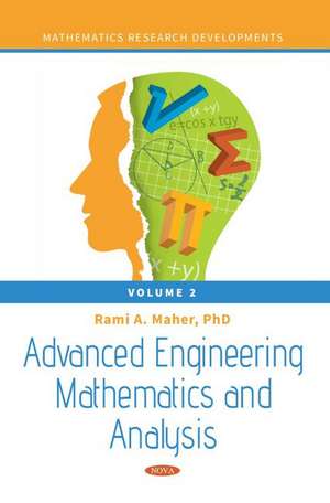 Advanced Engineering Mathematics and Analysis: Volume 2 de Rami A Maher