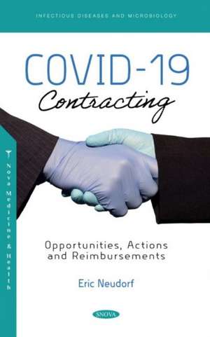 COVID-19 Contracting: Opportunities, Actions and Reimbursements de Eric Neudorf