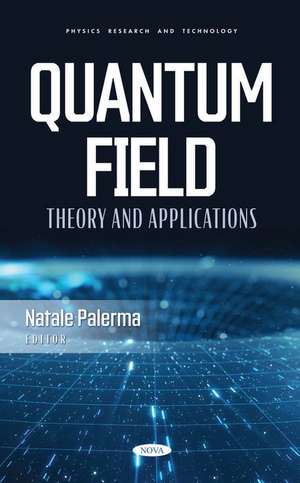 Quantum Field Theory and Applications de Natale Palerma