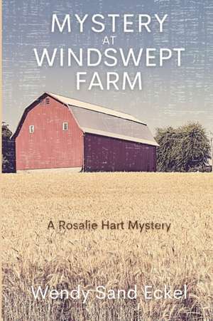 Mystery at Windswept Farm de Wendy Sand Eckel