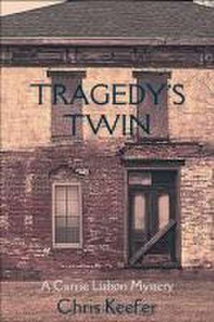 Tragedy's Twin de Chris Keefer