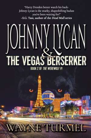 Johnny Lycan & the Vegas Berserker de Wayne Turmel