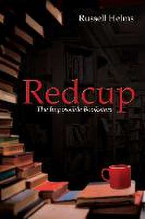 Redcup: The Impossible Bookstore de Russell Helms