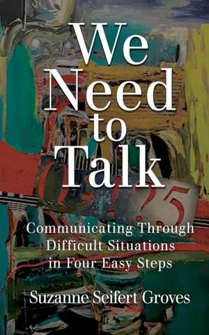 We Need To Talk de Suzanne Seifert Groves