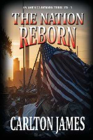 The Nation Reborn de Carlton James