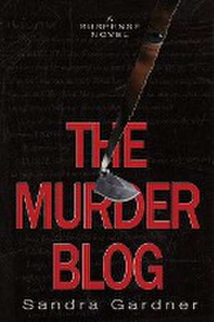 The Murder Blog de Sandra Gardner