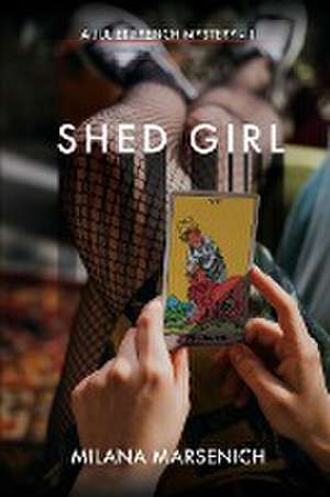 Shed Girl de Milana Marsenich