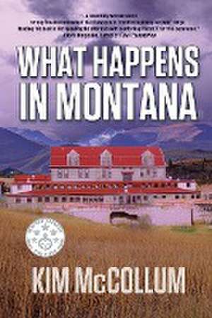 What Happens in Montana de Kim McCollum