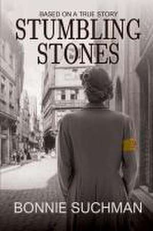 Stumbling Stones de Bonnie Suchman