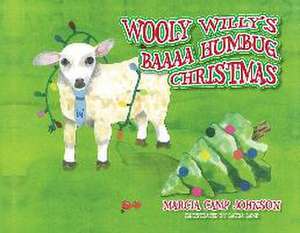 Wooly Willy's Baaaa Humbug Christmas de Marcia Camp Johnson