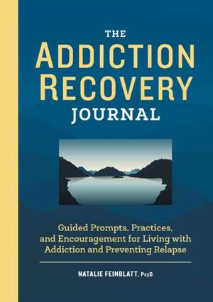 The Addiction Recovery Journal de Natalie Feinblatt