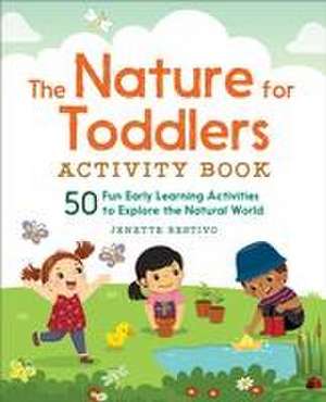 The Nature for Toddlers Activity Book de Jenette Restivo