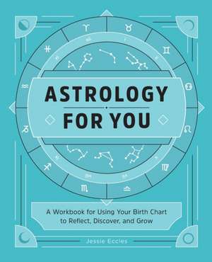 Astrology for You de Jessie Eccles