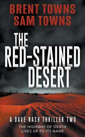 The Red-Stained Desert de Brent Towns