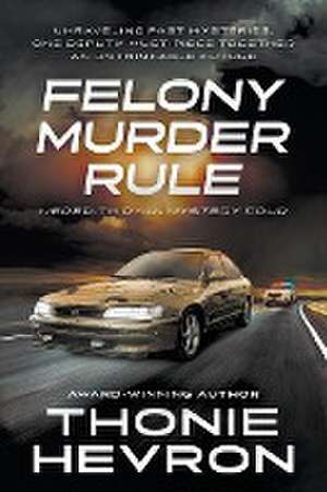 Felony Murder Rule de Thonie Hevron