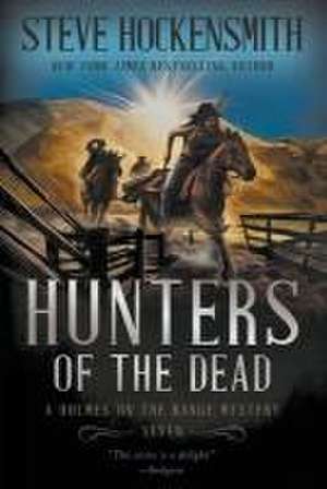 Hunters of the Dead de Steve Hockensmith