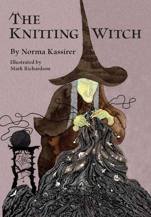 The Knitting Witch: A Spellbinding Tale of Magic and Mischief de Norma Kassirer