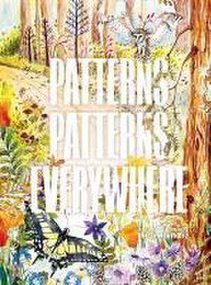 Patterns, Patterns Everywhere de Kellie Menendez