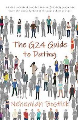 The G24 Guide to Dating de Nehemiah Bostick