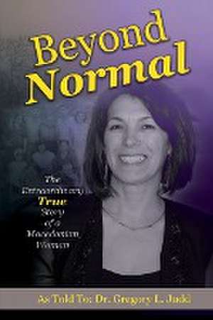 Beyond Normal de Gregory L. Judd