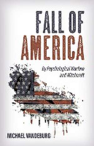 Fall of America de Michael Vandeburg