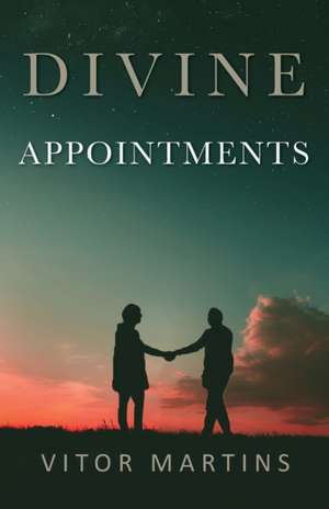 Divine Appointments de Vitor Martins