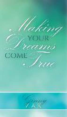 Making Your Dreams Come True de Ginny Zak