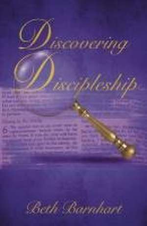 Discovering Discipleship de Beth Barnhart