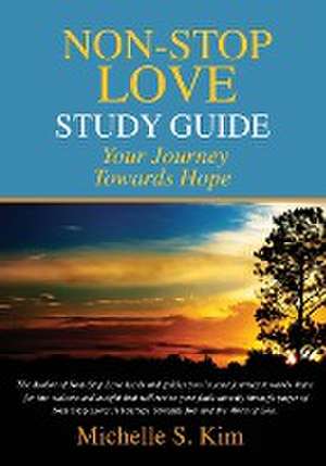 Non-Stop Love Study Guide de Michelle S. Kim