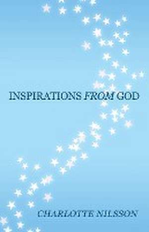 Inspirations from God de Charlotte Nilsson