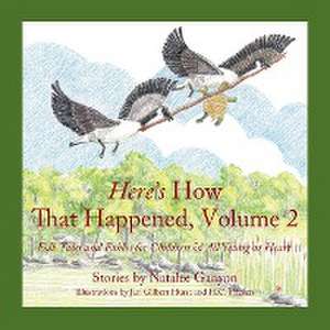 Here's How That Happened, Volume 2 de Natalee Ganyon