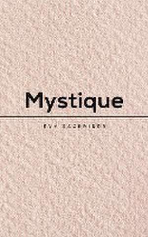 Mystique de Evy Sackrider