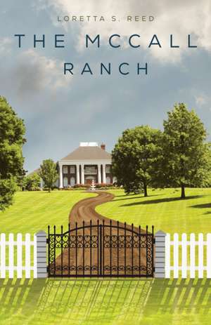 The McCall Ranch de Loretta S. Reed