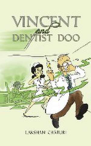 Vincent and Dentist Doo de Lakshan Chaturi