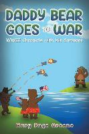 Daddy Bear Goes to War de Mary Page Greene