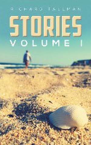 Stories - Volume I de Richard Tallman